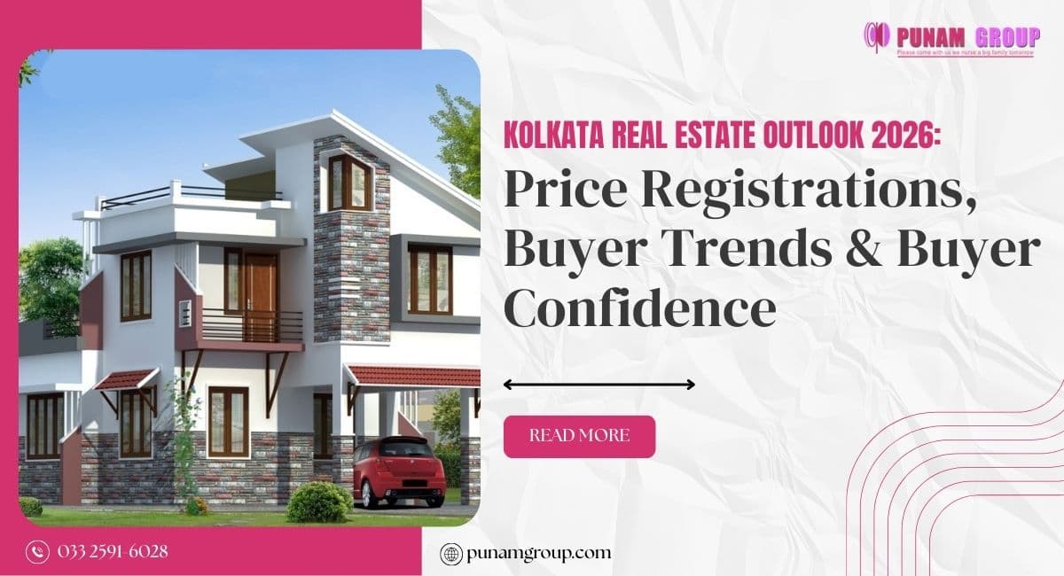 Kolkata Real Estate Market Outlook: 2026 Forecast & Buyer Trends